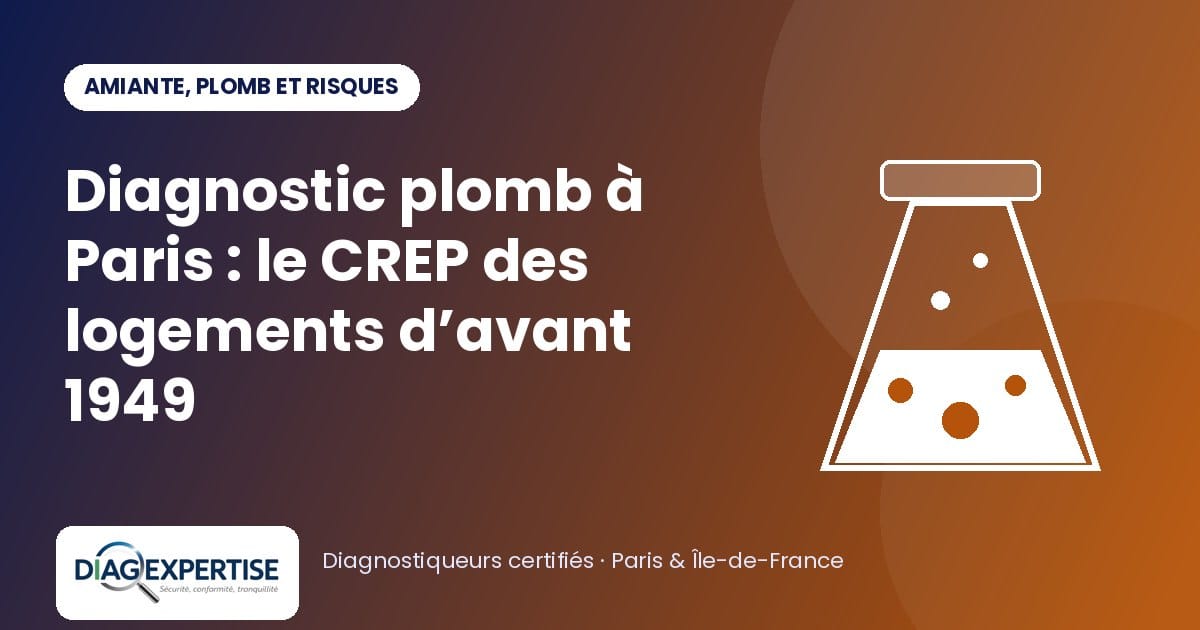 Diagnostic plomb à Paris : le CREP des logements d’avant 1949 — illustration Diag Expertise