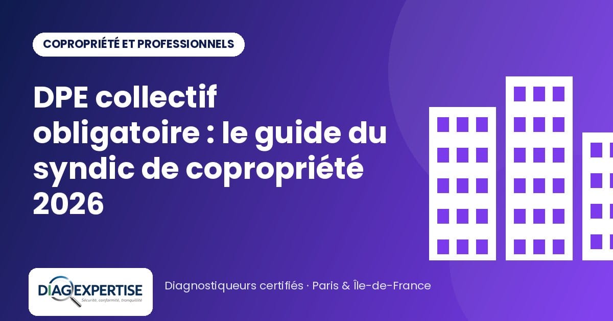 DPE collectif obligatoire : le guide du syndic de copropriété 2026 — illustration Diag Expertise
