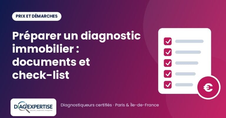 Préparer un diagnostic immobilier : documents et check-list