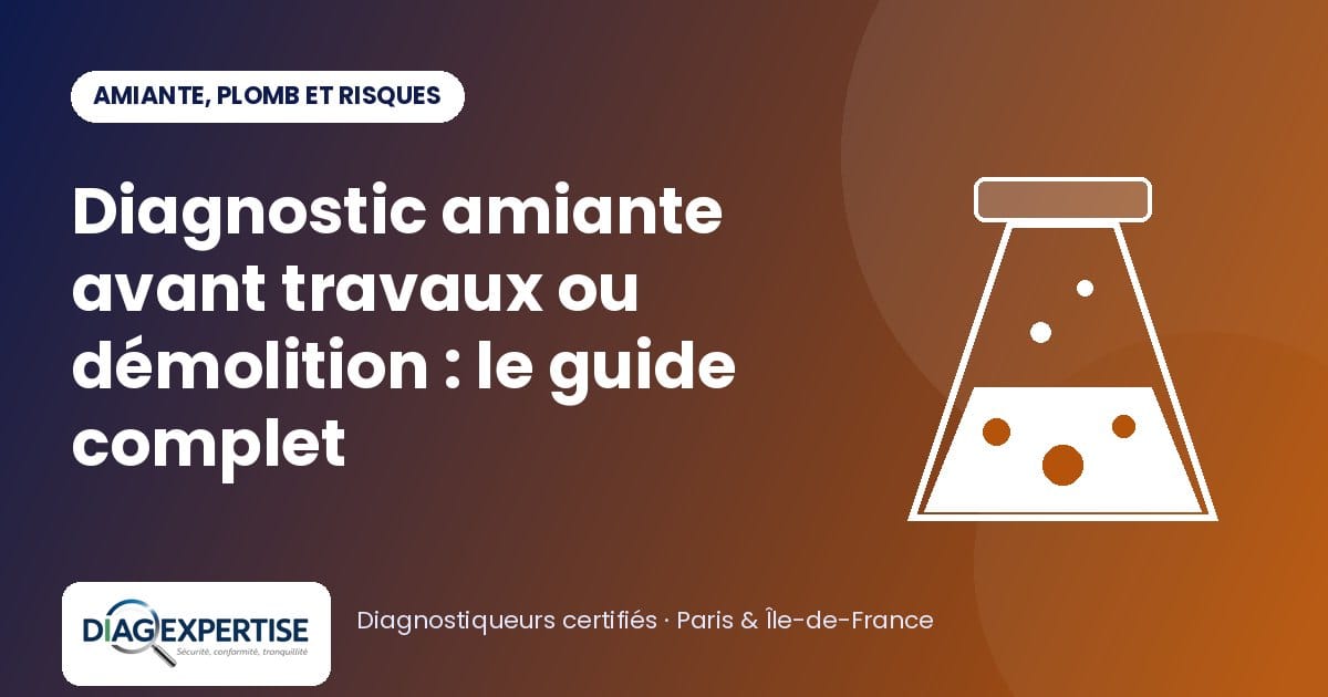 Diagnostic amiante avant travaux ou démolition : le guide complet — illustration Diag Expertise